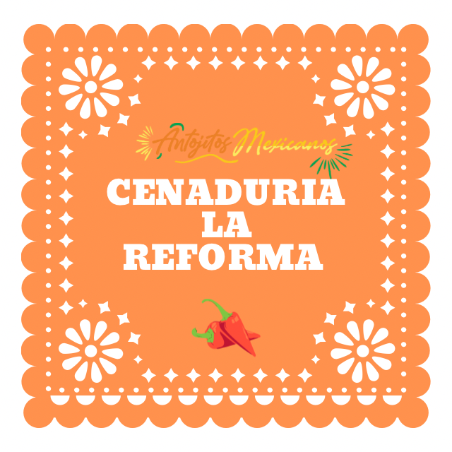 Cenaduria-La-Reforma-Antojitos-Mexicanos
